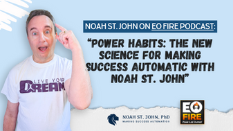 Power Habits: The New Science for Making Success Automatic with Noah St. John