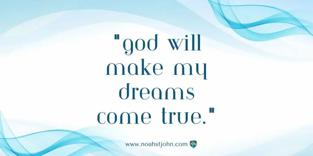 Affirmation in the Bible: God Will Make My Dreams Come True