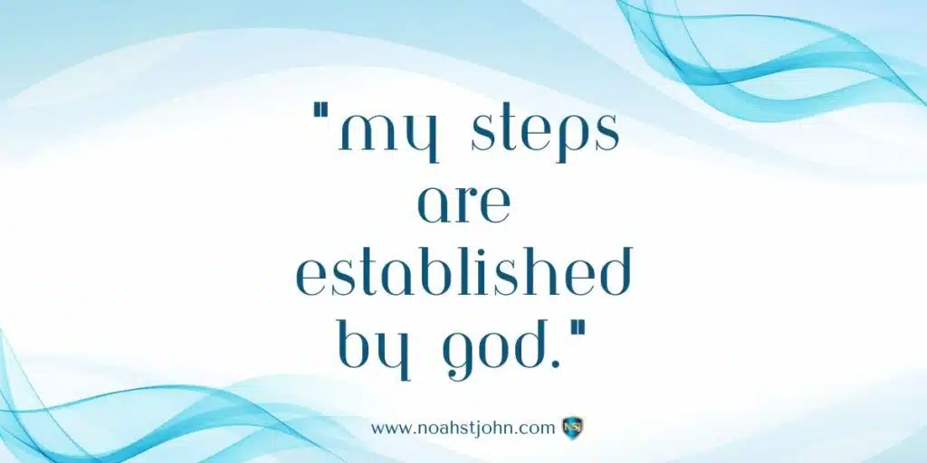 Affirmation in the Bible: My Steps Are Established by God