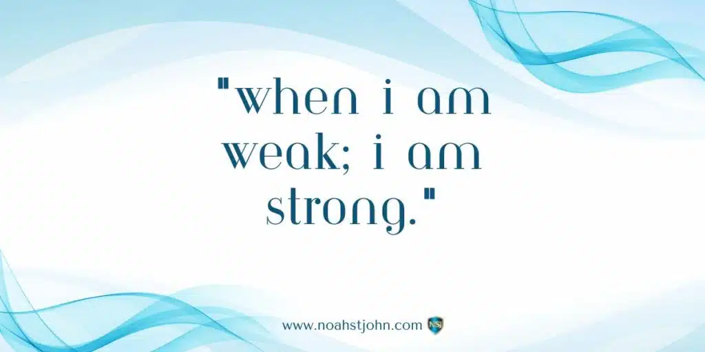 Affirmation in the Bible: When I Am Weak, I Am Strong
