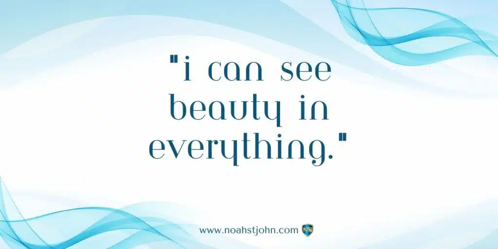 Affirmation in the Bible: I Can See Beauty in Everything