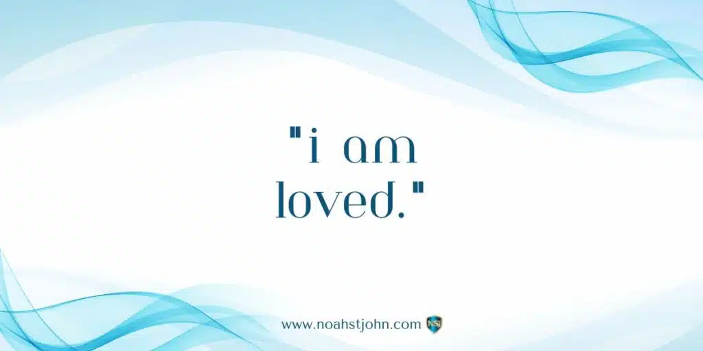 Affirmation in the Bible: I Am Loved