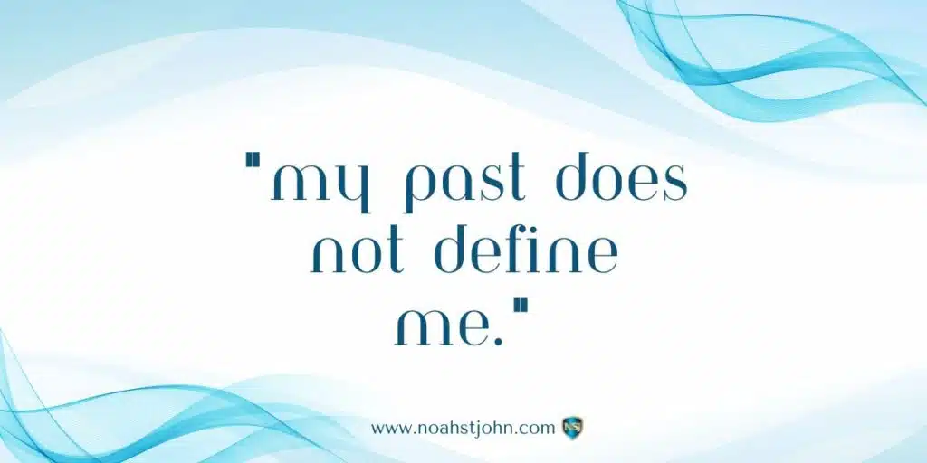 Affirmation in the Bible: My Past Does Not Define Me