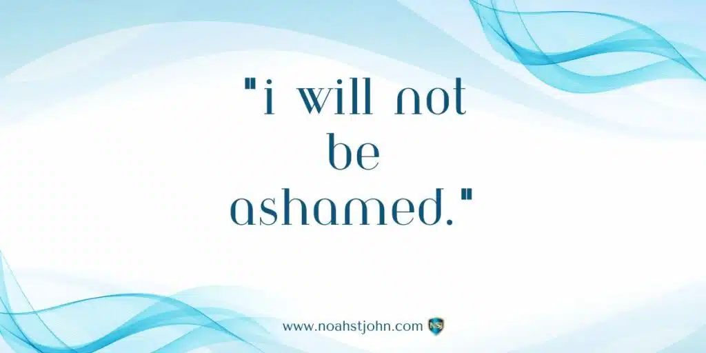 Affirmation in the Bible: I Will Not Be Ashamed