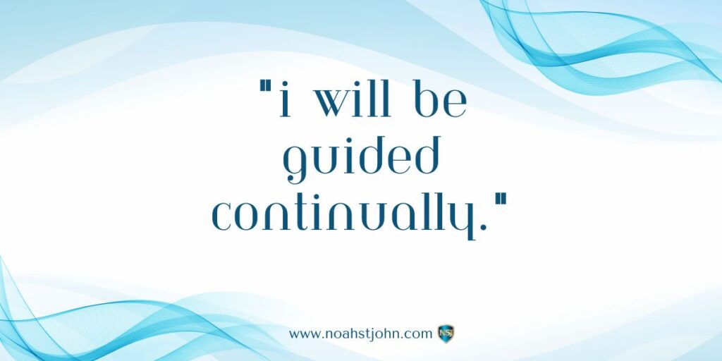 Affirmation in the Bible: I Will Be Guided Continually