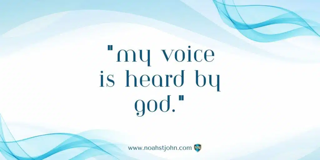 Affirmation in the Bible: My Voice Is Heard by God