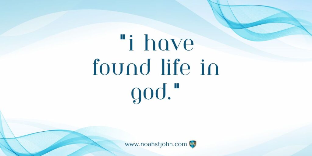 Affirmation in the Bible: I Have Found Life in God