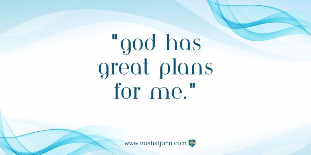 Affirmation in the Bible: God Has Great Plans for Me