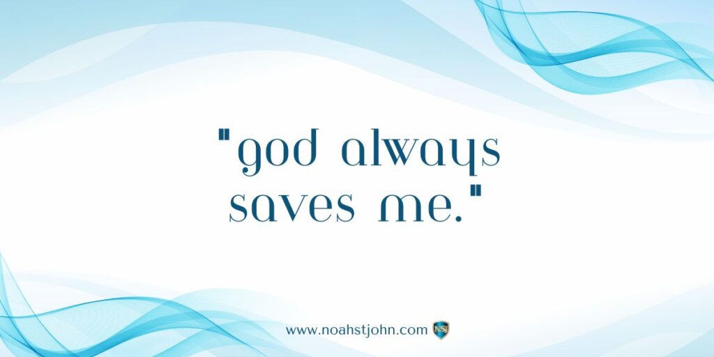 Affirmation in the Bible: God Always Saves Me