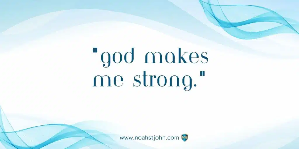 Affirmation in the Bible: God Makes Me Strong