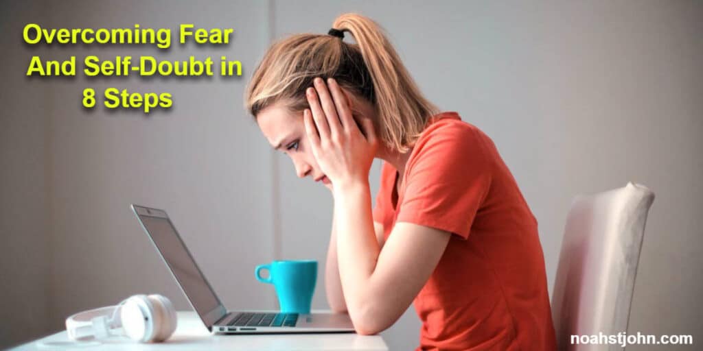 Overcoming Fear and Self-Doubt in 8 Steps