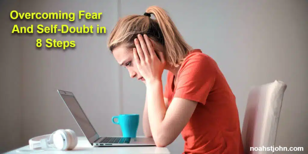 Overcoming Fear and Self-Doubt in 8 Steps