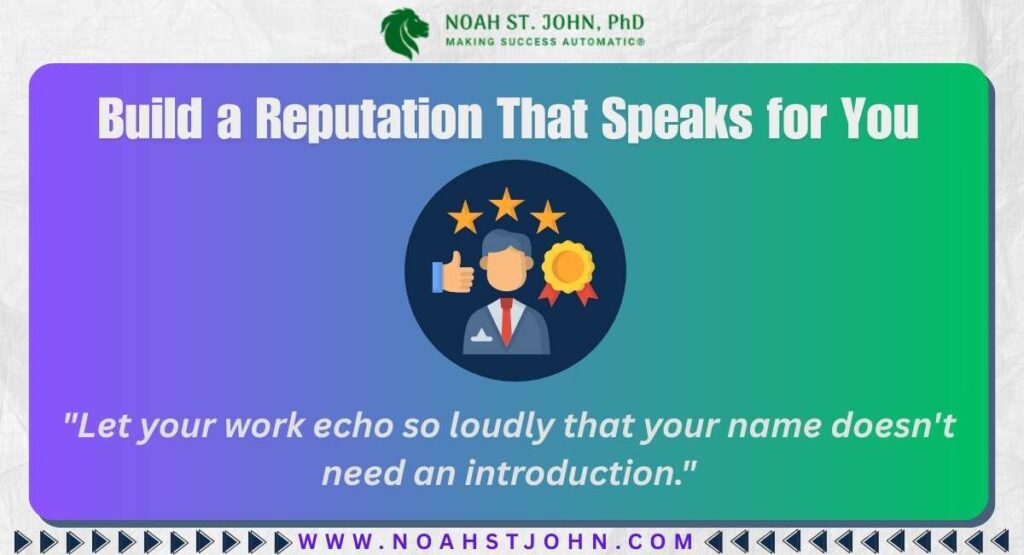 Build a Reputation That Speaks for You