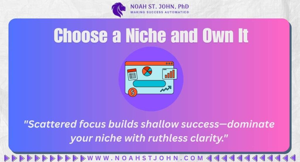 Choose a Niche and Own It