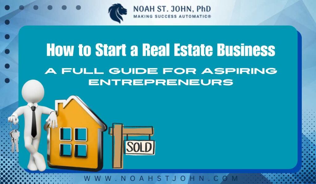 How to Start a Real Estate Business