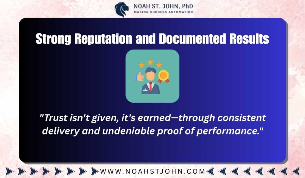  Strong Reputation and Documented Results