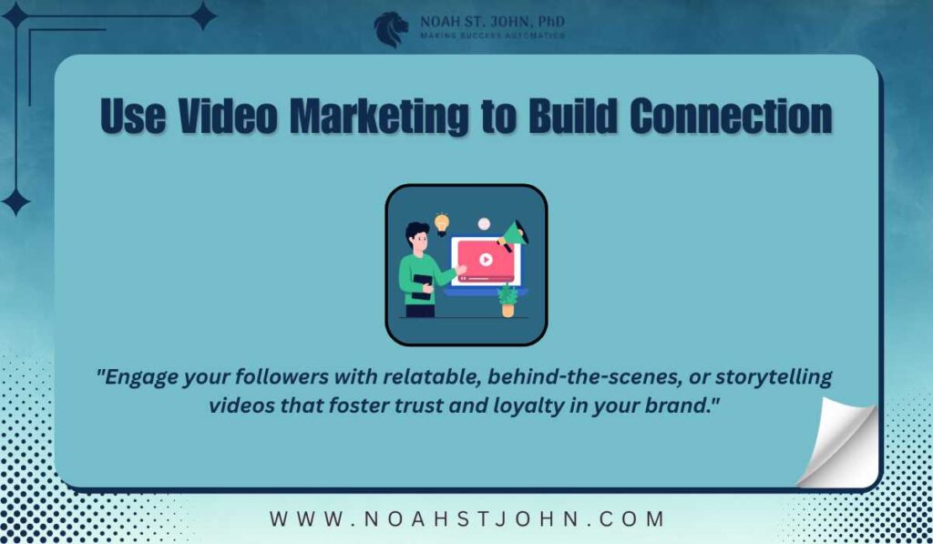 Use Video Marketing to Build Connection