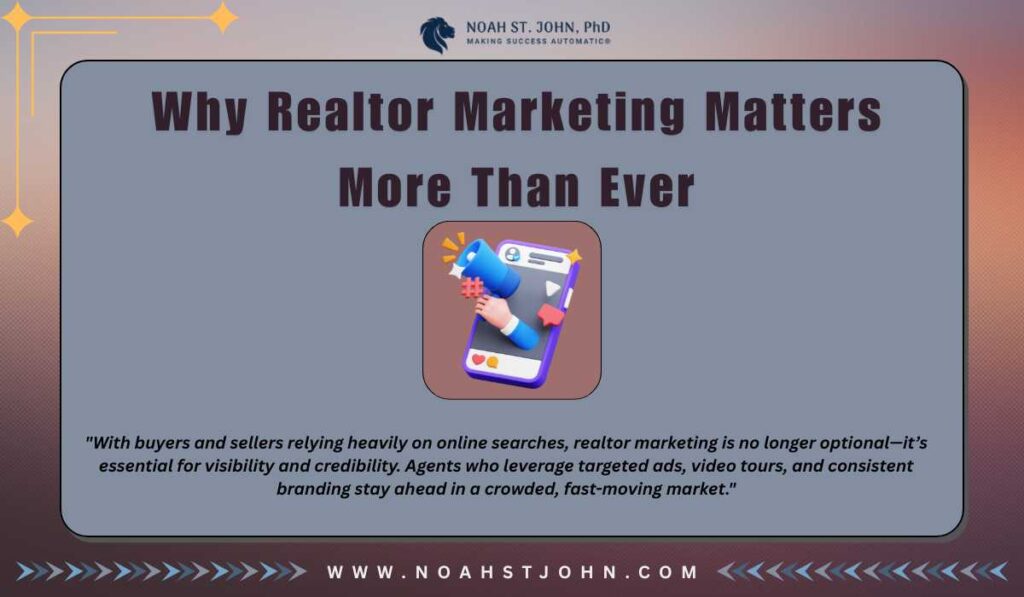 Why Realtor Marketing Matters More Than Ever