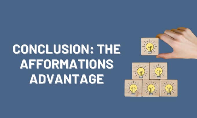 Conclusion: The Afformations Advantage