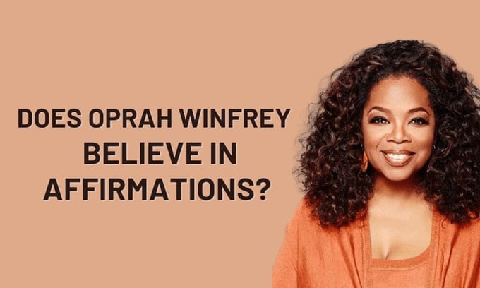 Does Oprah Winfrey Believe in Affirmations?