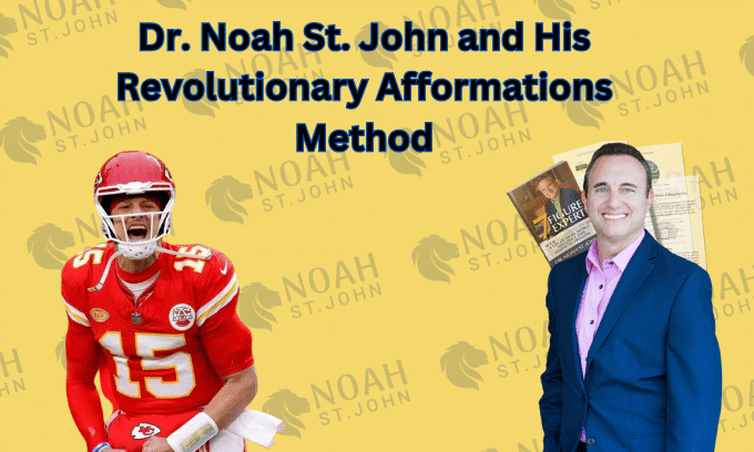 Dr. Noah St. John and His Revolutionary Afformations Method