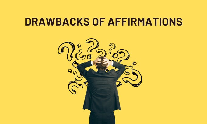 Drawbacks of Affirmations