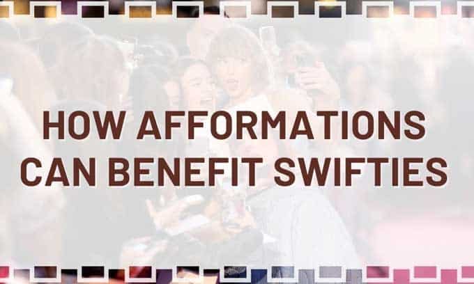 How Afformations Can Benefit Swifties