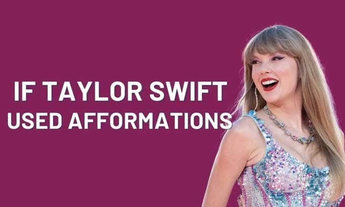If Taylor Swift Used Afformations