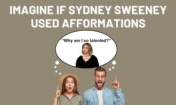 Imagine If Sydney Sweeney Used Afformations