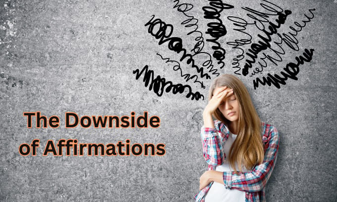 The Downside of Affirmations