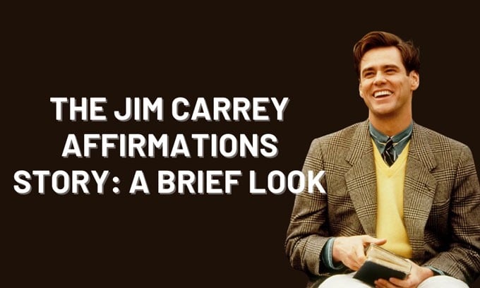 The Jim Carrey Affirmations Story: A Brief Look