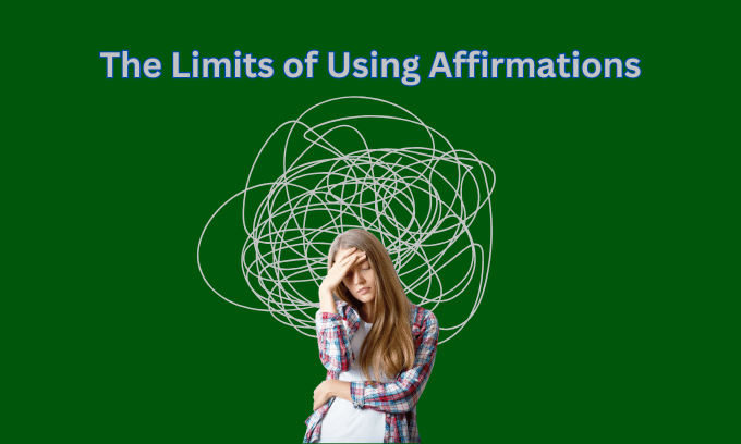 The Limits of Using Affirmations