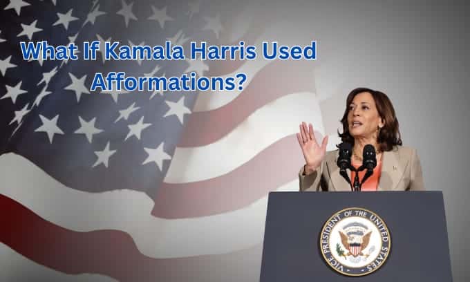 What If Kamala Harris Used Afformations?